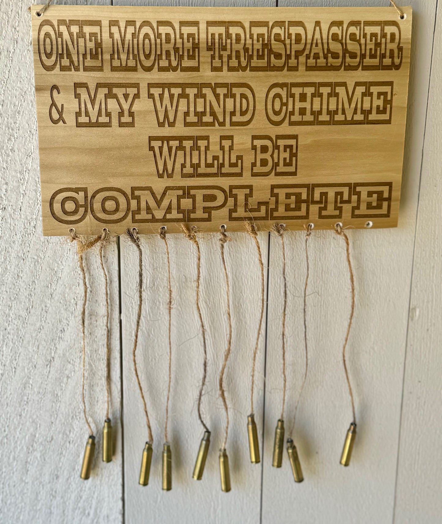 One More Trespasser and My Wind Chime Will Be Complete with .223 casings!